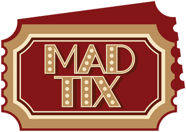 MAD TIX
